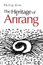 Heritage of Arirang af Philip Kim
