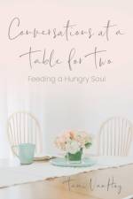 Conversations at a Table for Two af Tami Vanhoy