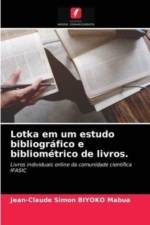 Lotka em um estudo bibliografico e bibliometrico de livros. af Jean-Claude Simon Biyoko Mabua