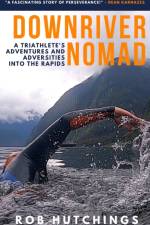 Downriver Nomad af Rob Hutchings