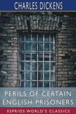 Perils of Certain English Prisoners (Esprios Classics) af Charles Dickens
