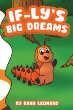 If-ly's Big Dreams af Dana Leonard