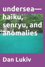 undersea-haiku, senryu, and anomalies af Dan Lukiv