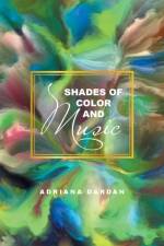 Shades of Color and Music af Adriana Dardan