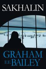 Sakhalin af Graham E E Bailey