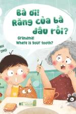 Ba Oi! Rang Cua Ba Dau Roi? Grandma! Where Is Your Tooth? af L a Dinh