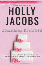 Something Borrowed af Holly Jacobs