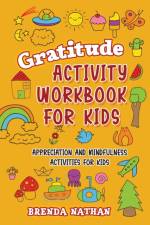 Gratitude Activity Workbook for Kids af Brenda Nathan