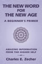 New Word for the New Age af Charles E Zecher