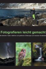 Fotografieren leicht gemacht af Bettina Schwermer