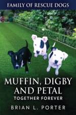 Muffin, Digby And Petal af Brian L Porter