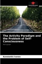 Activity Paradigm and the Problem of Self-Consciousness af Konstantin Ivanov