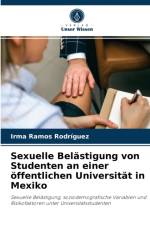 Sexuelle Belastigung von Studenten an einer oeffentlichen Universitat in Mexiko af Irma Ramos Rodríguez