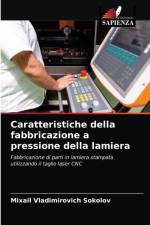 Caratteristiche della fabbricazione a pressione della lamiera af Mixail Vladimirovich Sokolov