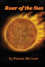 Roar of the Sun af Prinnie McCourt