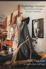 Backstage Access The Celebrity Portraits of Larry Crawford