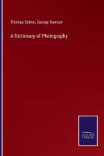 A Dictionary of Photography