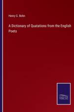 Dictionary of Quatations from the English Poets af Henry G Bohn