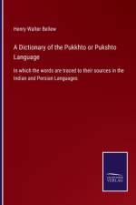 Dictionary of the Pukkhto or Pukshto Language af Henry Walter Bellew