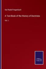 Text-Book of the History of Doctrines af Hagenbach Karl Rudolf Hagenbach