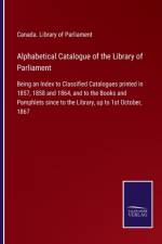 Alphabetical Catalogue of the Library of Parliament af CANADA. LIBRARY OF P