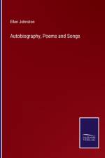 Autobiography, Poems and Songs af Ellen Johnston