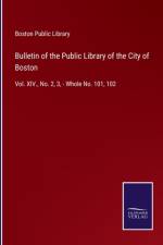 Bulletin of the Public Library of the City of Boston af BOSTON PUBLIC LIBRAR
