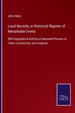 Local Records, or Historical Register of Remarkable Events