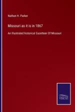 Missouri as it is in 1867 af Nathan H Parker
