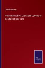 Pleasantries about Courts and Lawyers of the State of New York