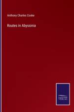 Routes in Abyssinia af Anthony Charles Cooke