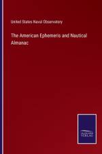 American Ephemeris and Nautical Almanac af UNITED STATES NAVAL