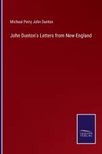 John Dunton's Letters from New-England af Micheal Perry John Dunton