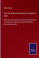 Year Book and Almanac of Canada for 1868 af Arthur Harvey