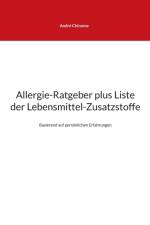 Allergie-Ratgeber plus Liste der Lebensmittel-Zusatzstoffe af Andre Chinnow