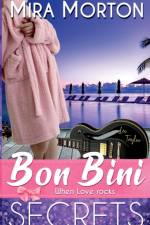 Bon Bini. When Love rocks af Mira Morton