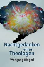 Nachtgedanken eines Theologen af Wolfgang Hingerl