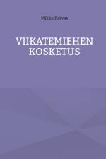 Viikatemiehen kosketus af Mikko Roivas