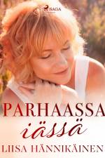 Parhaassa iässä af Liisa Hännikäinen