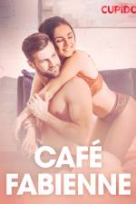 Café Fabienne – eroottinen novelli af Cupido