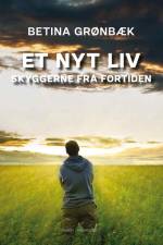 Et nyt liv af Betina Grønbæk