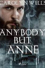 Anybody But Anne af Carolyn Wells