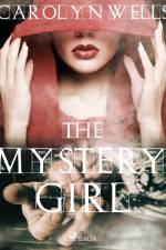 The Mystery Girl af Carolyn Wells