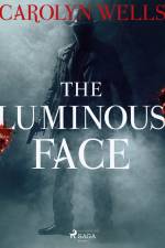 The Luminous Face af Carolyn Wells