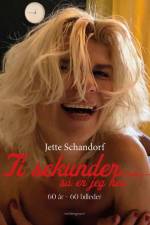 Ti sekunder af Jette Schandorf