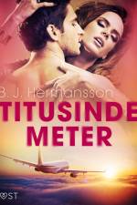 Titusinde meter - erotisk novelle af B. J. Hermansson