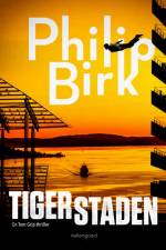 Tigerstaden af Philip Birk