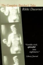 Complete Butcher's Tales af Rikki Ducornet