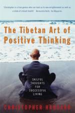 The Tibetan Art Of Positive Thinking af Christopher Hansard