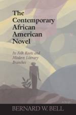 The Contemporary African American Novel af Bernard W. Bell